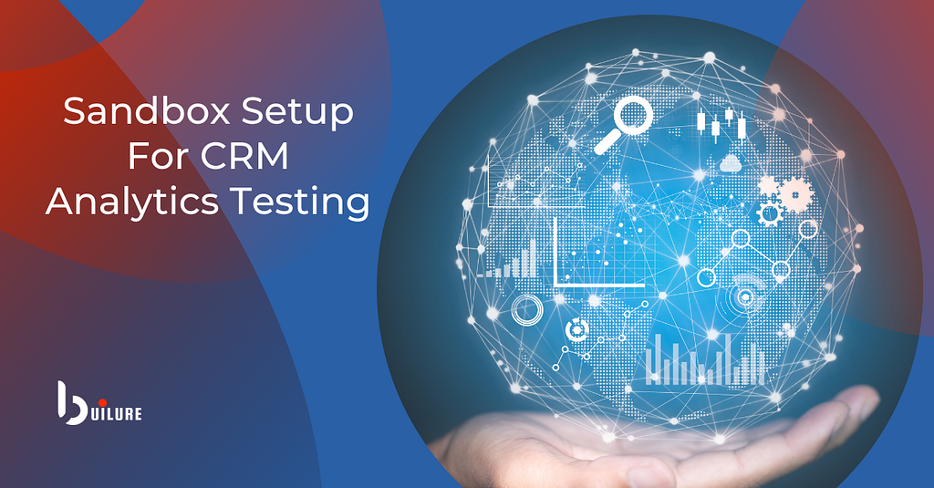 Preparing Your Sandbox for CRM Analytics Testing